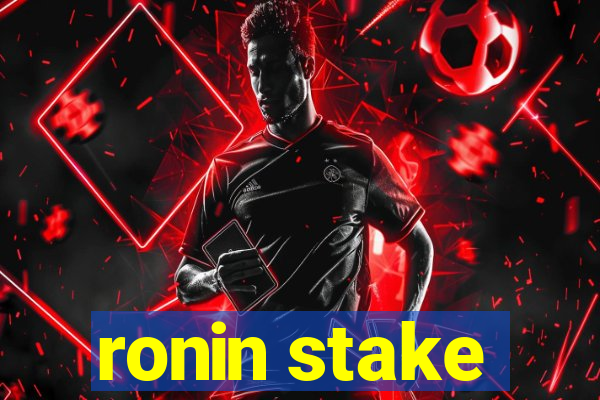 ronin stake