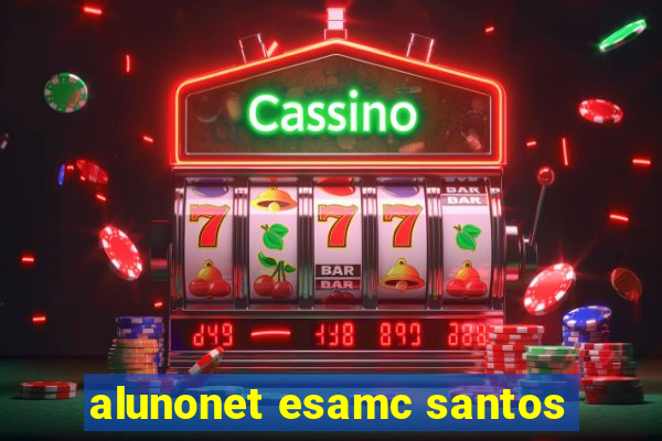 alunonet esamc santos