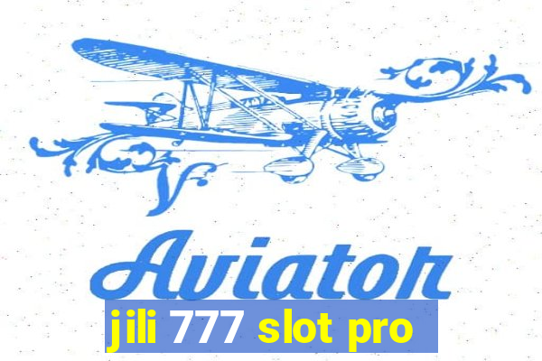 jili 777 slot pro