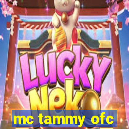 mc tammy ofc