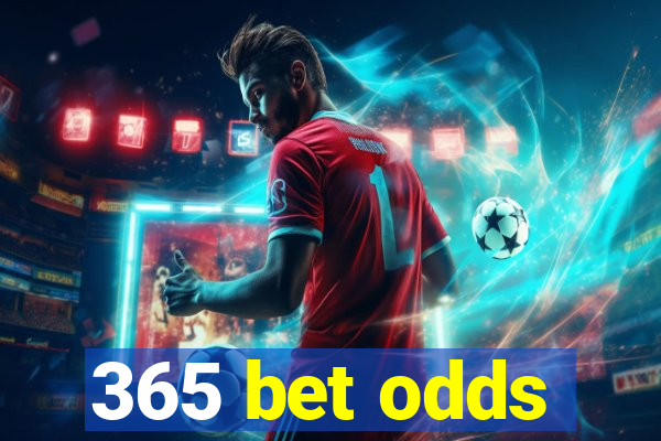 365 bet odds