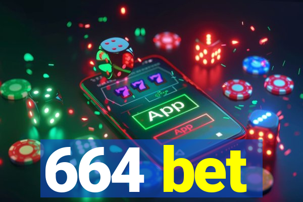 664 bet