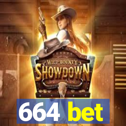 664 bet