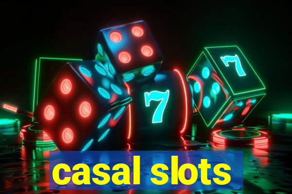 casal slots