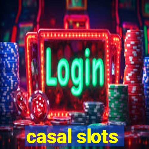 casal slots