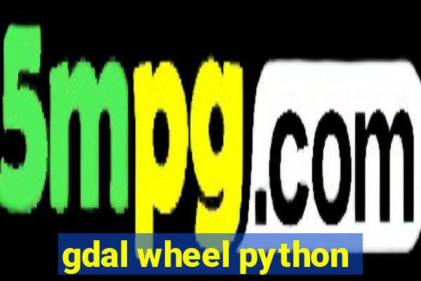 gdal wheel python