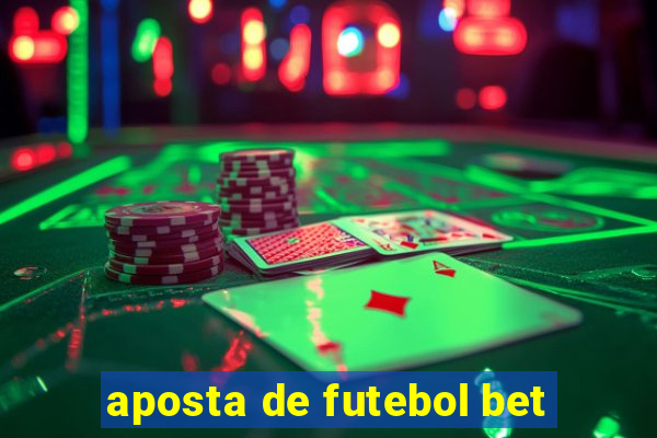 aposta de futebol bet