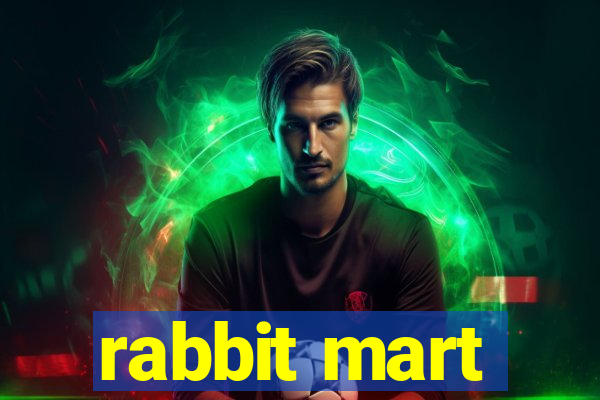 rabbit mart