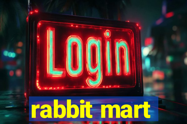 rabbit mart