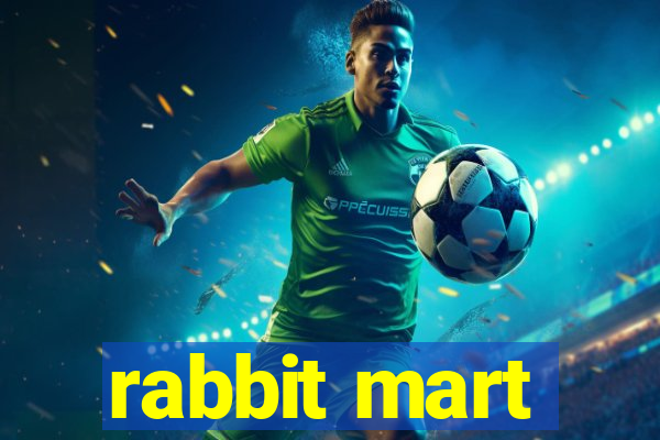 rabbit mart