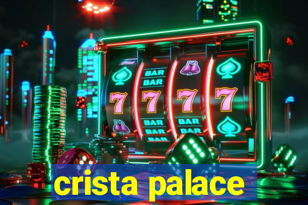 crista palace