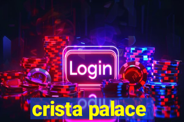 crista palace