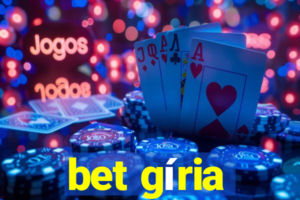 bet gíria