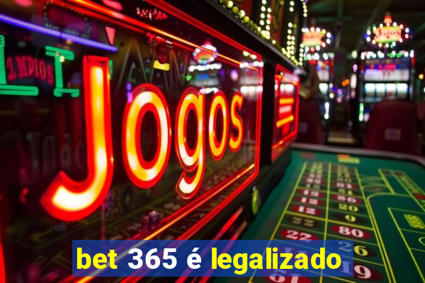 bet 365 é legalizado