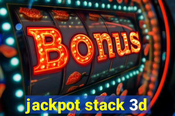 jackpot stack 3d