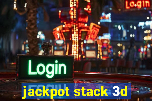 jackpot stack 3d