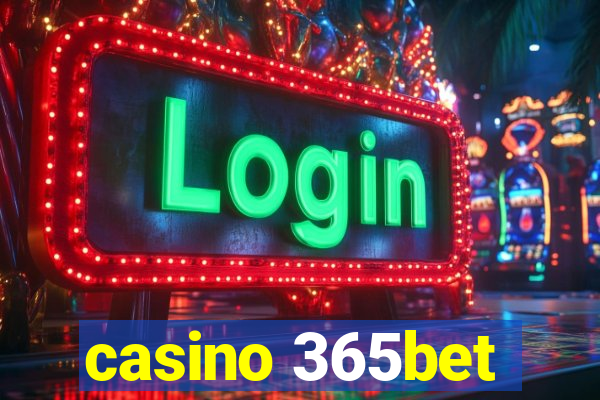 casino 365bet