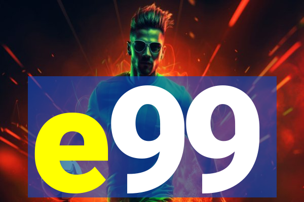 e99