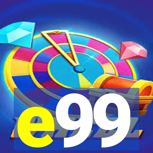 e99