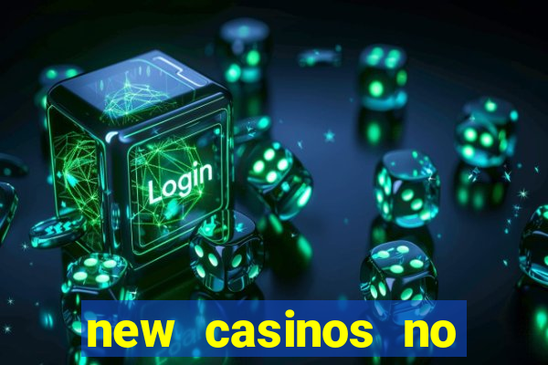 new casinos no deposit bonus