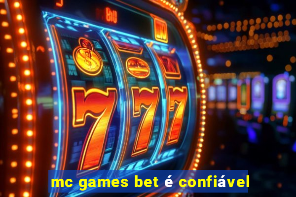 mc games bet é confiável