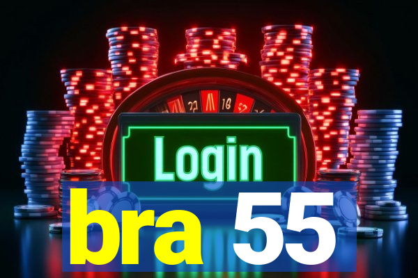 bra 55