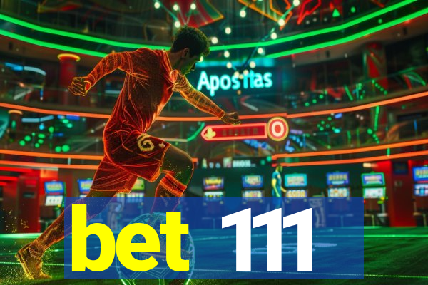 bet 111