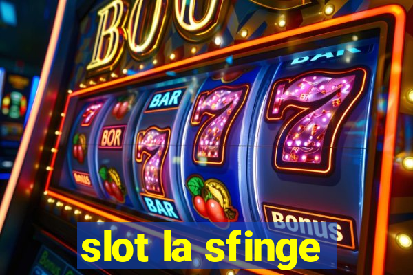 slot la sfinge