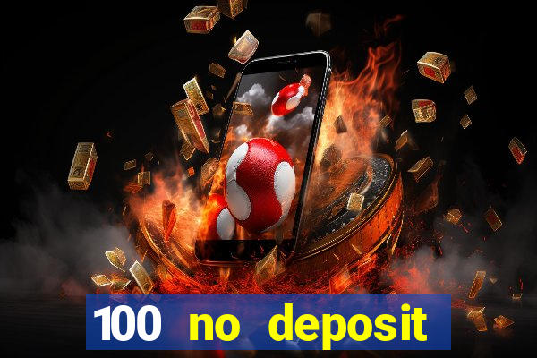 100 no deposit casino bonus