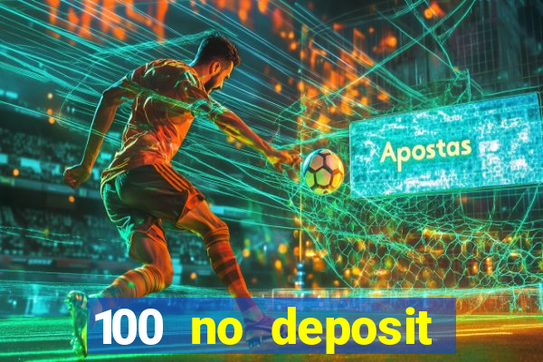 100 no deposit casino bonus