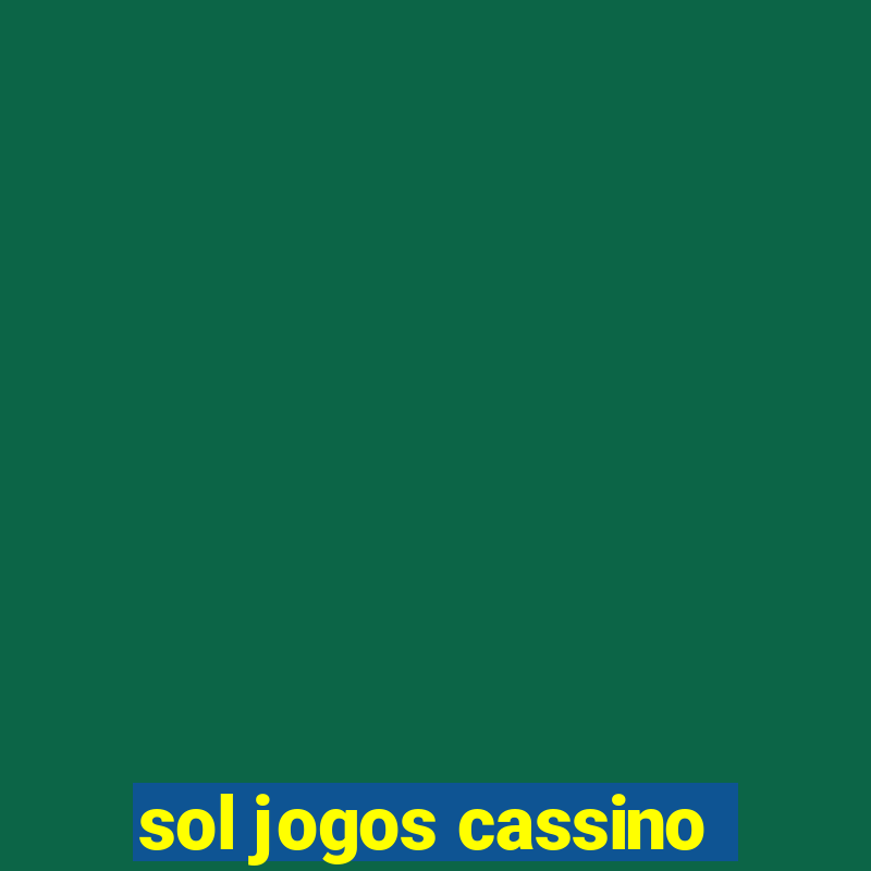 sol jogos cassino