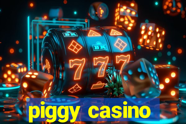 piggy casino