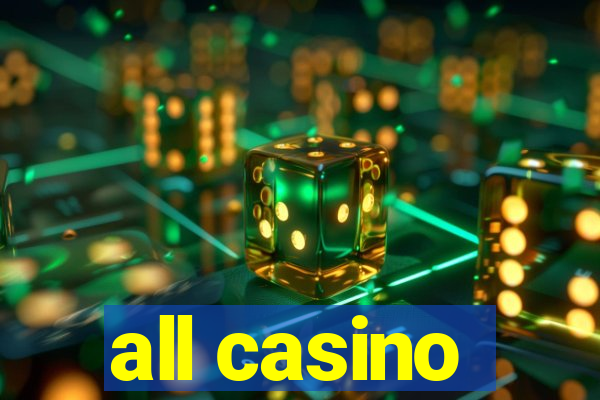 all casino