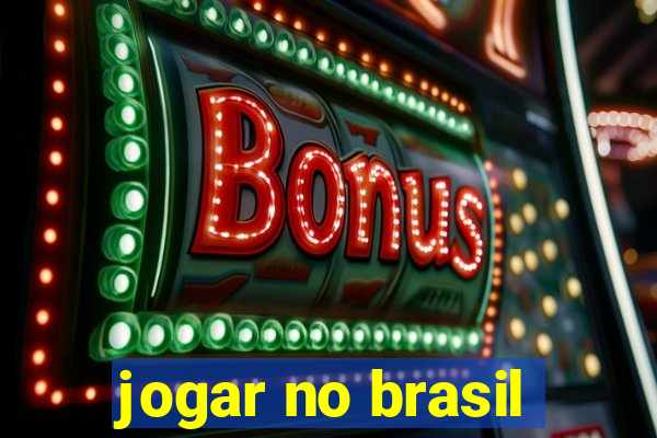 jogar no brasil