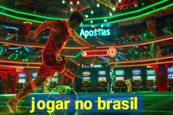 jogar no brasil