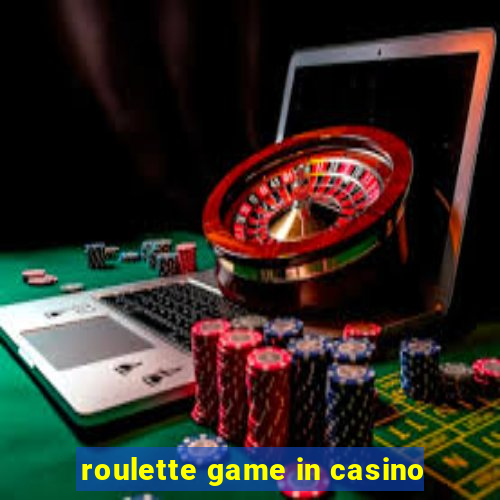 roulette game in casino