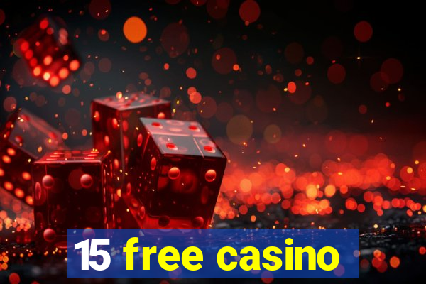 15 free casino