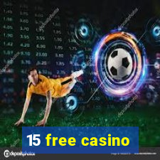 15 free casino