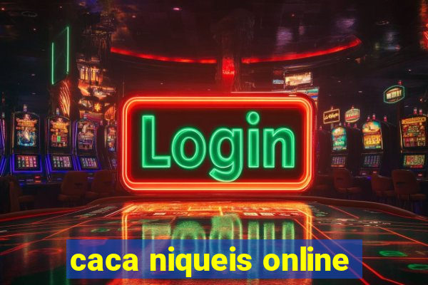 caca niqueis online