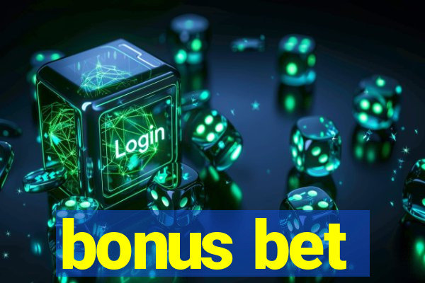 bonus bet