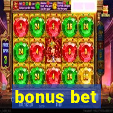 bonus bet