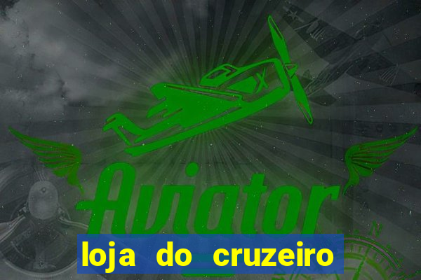 loja do cruzeiro no barreiro