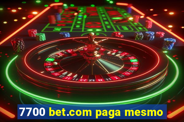 7700 bet.com paga mesmo