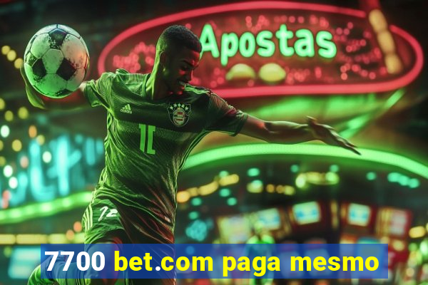 7700 bet.com paga mesmo