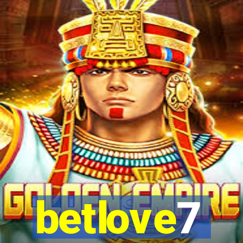 betlove7