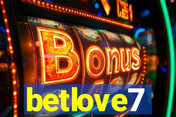 betlove7