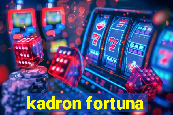 kadron fortuna