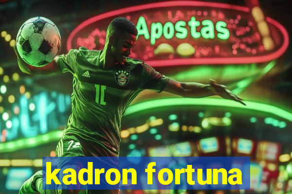 kadron fortuna