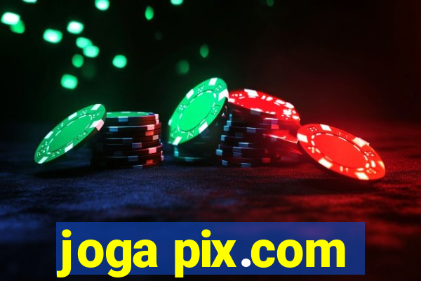 joga pix.com