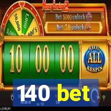 140 bet